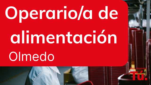 Operario u operaria de Alimentación - Olmedo