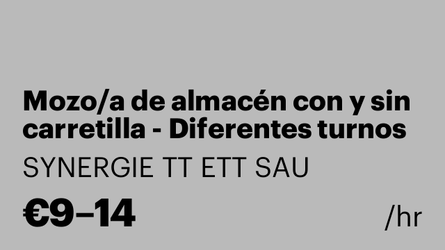 Mozo/a de almacén con y sin carretilla - Diferentes turnos
