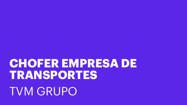 CHOFER EMPRESA DE TRANSPORTES