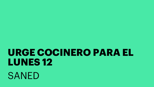 URGE COCINERO PARA EL LUNES 12