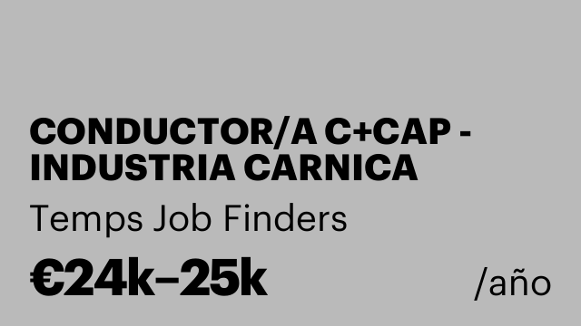 CONDUCTOR/A C+CAP - INDUSTRIA CARNICA (VALMOJADO)