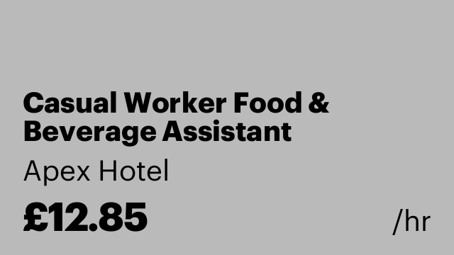 Casual Worker Food & Beverage Assistant