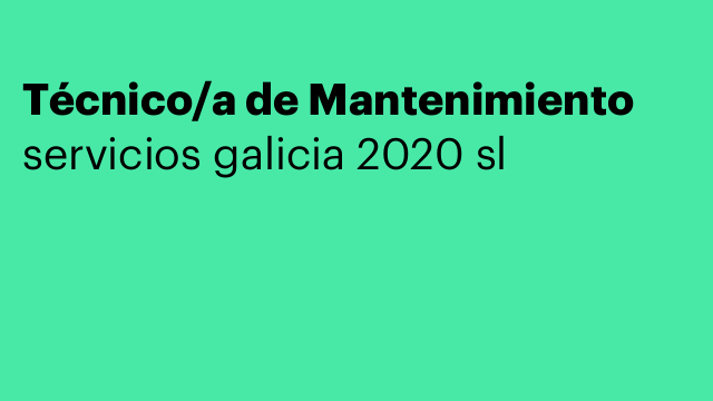 Técnico/a de Mantenimiento