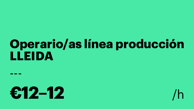 Operario/as línea producción LLEIDA