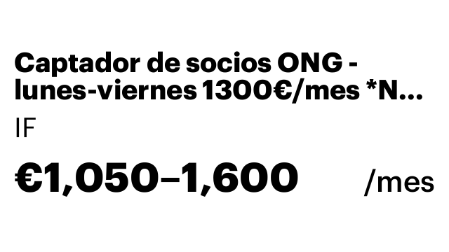 Captador de socios ONG - lunes-viernes 1300€/mes *NO CALLE*