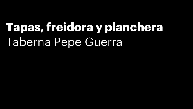Tapas, freidora y planchera