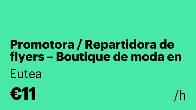 Promotora / Repartidora de flyers – Boutique de moda en Gràcia