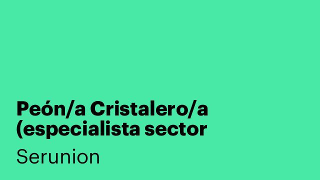 Peón/a Cristalero/a (especialista sector Limpieza). Ref. SLMPD