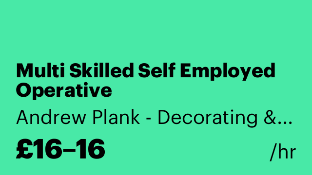 Multi Skilled Self Employed Operative