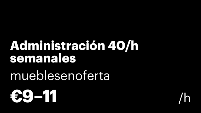 Administración 40/h semanales