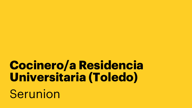 Cocinero/a Residencia Universitaria (Toledo) [SCCNA]