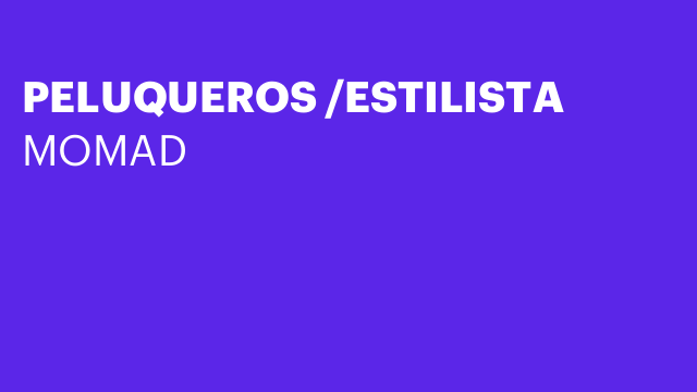 PELUQUEROS /ESTILISTA