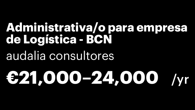 Administrativa/o para empresa de Logística - BCN