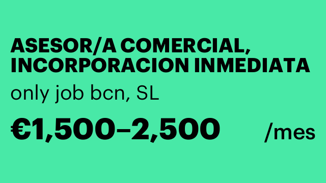 ASESOR/A COMERCIAL, INCORPORACION INMEDIATA