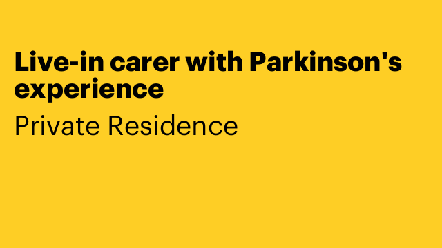 Live-in carer with Parkinson's experience