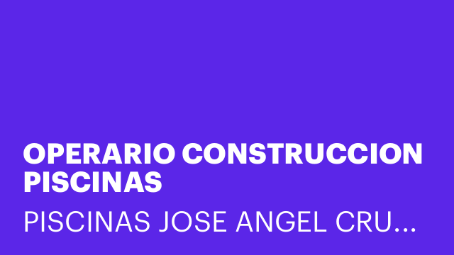 OPERARIO CONSTRUCCION PISCINAS