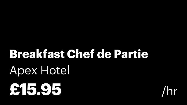 Breakfast Chef de Partie