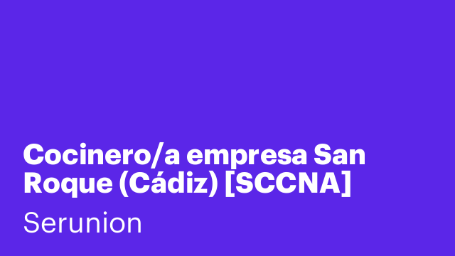 Cocinero/a empresa San Roque (Cádiz) [SCCNA]