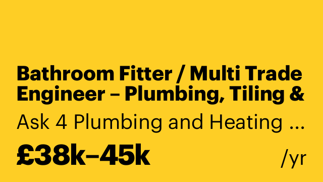 Bathroom Fitter / Multi Trade Engineer – Plumbing, Tiling & Joinery