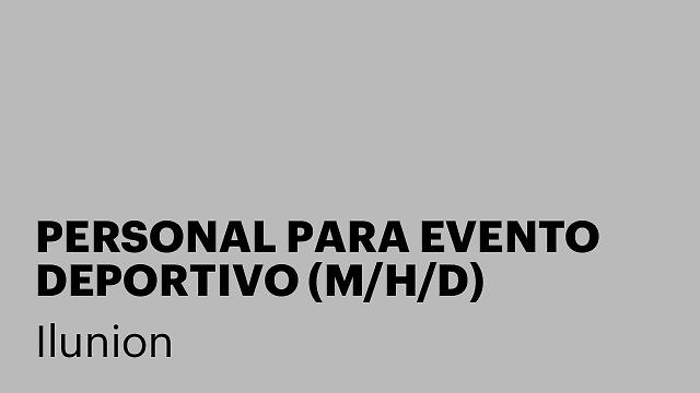 PERSONAL PARA EVENTO DEPORTIVO (M/H/D)