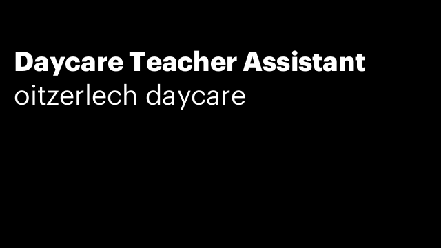 Daycare Teacher Assistant