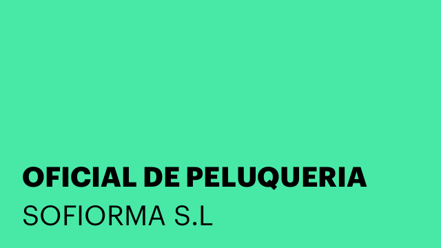 OFICIAL DE PELUQUERIA