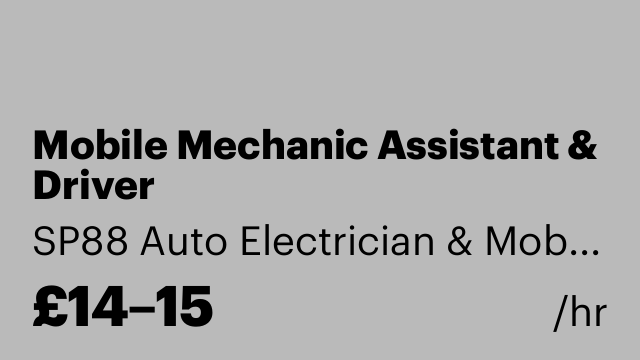 Mobile Mechanic Assistant & Driver