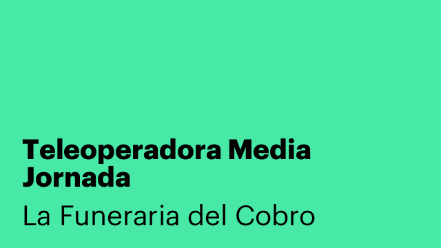 Teleoperadora Media Jornada