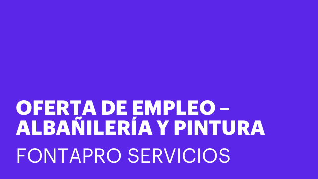OFERTA DE EMPLEO – ALBAÑILERÍA Y PINTURA