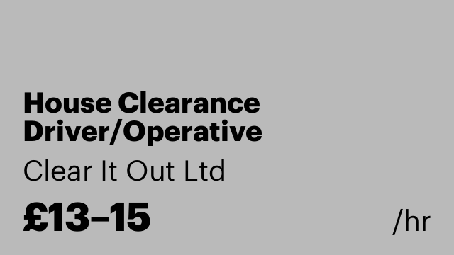 House Clearance Driver/Operative