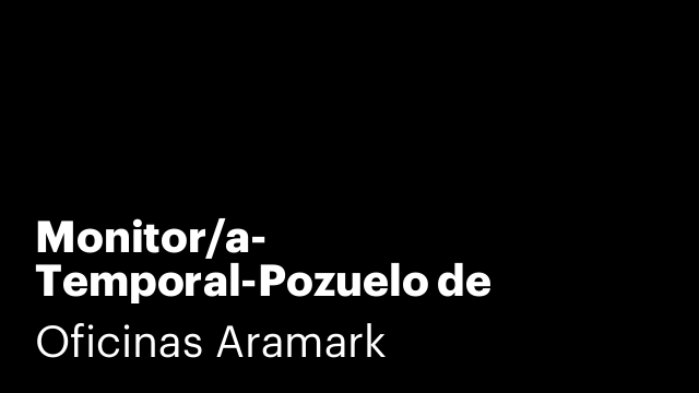 Monitor/a- Temporal-Pozuelo de Alarcón