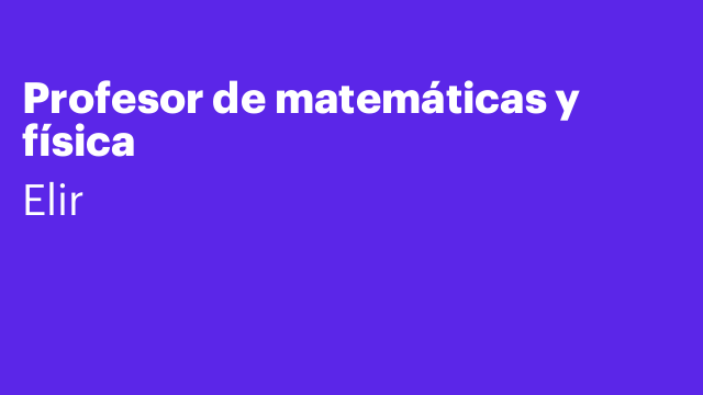 Profesor de matemáticas y física