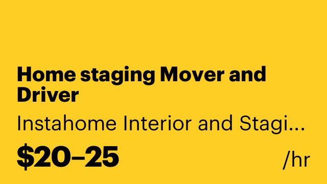 Home staging Mover and Driver