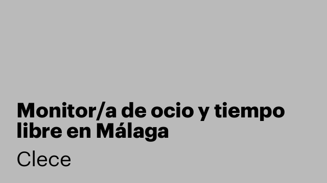 Monitor/a de ocio y tiempo libre en Málaga