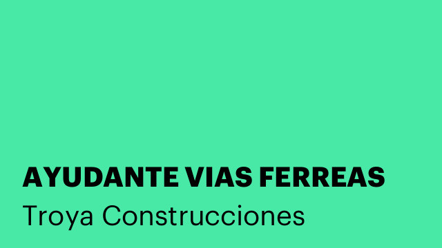 AYUDANTE VIAS FERREAS