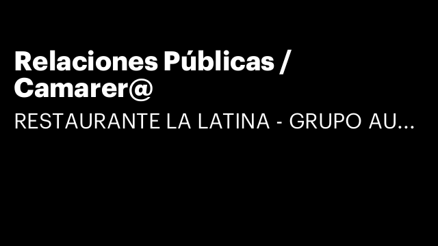 Relaciones Públicas / Camarer@