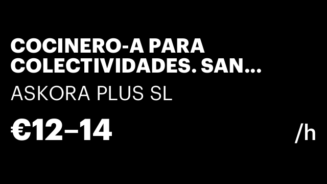 COCINERO-A PARA COLECTIVIDADES. SAN SEBASTIAN