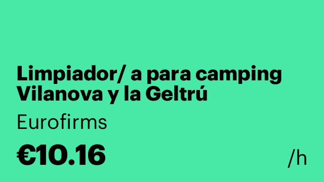 Limpiador/ a para camping Vilanova y la Geltrú