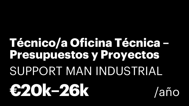 Técnico/a Oficina Técnica – Presupuestos y Proyectos