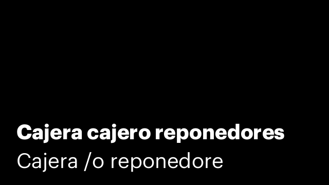 Cajera cajero reponedores