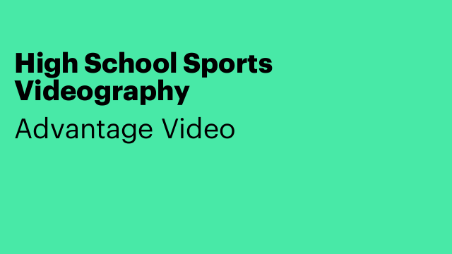 High School Sports Videography