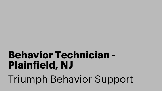 Behavior Technician - Plainfield, NJ