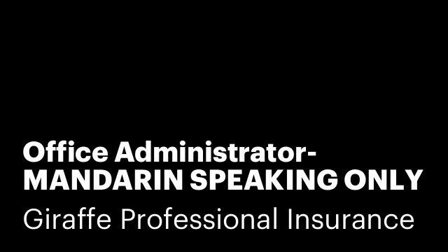 Office Administrator- MANDARIN SPEAKING ONLY