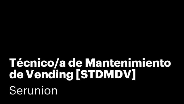 Técnico/a de Mantenimiento de Vending [STDMDV]