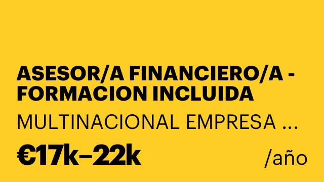 ASESOR/A FINANCIERO/A - FORMACION INCLUIDA