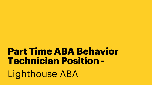 Part Time ABA Behavior Technician Position - Throggs Neck
