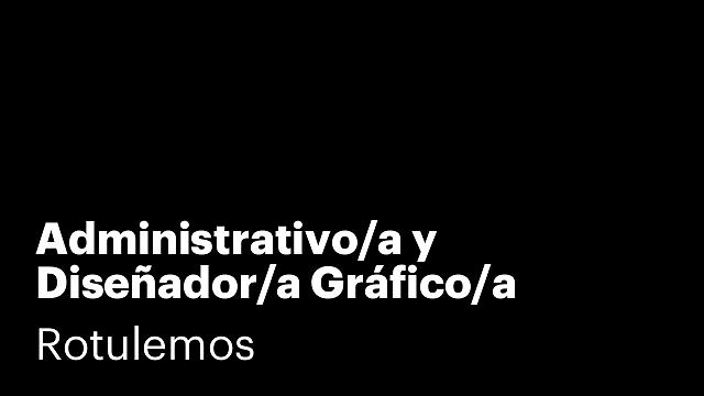 Administrativo/a y Diseñador/a Gráfico/a