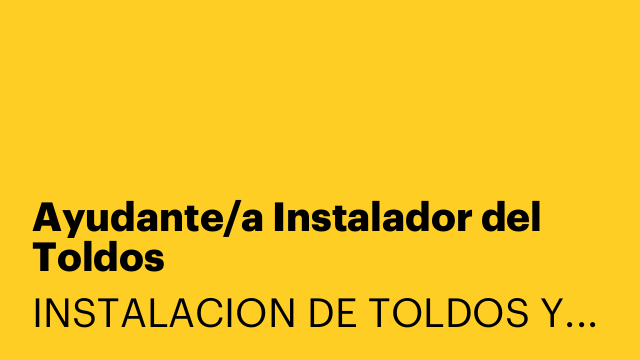 Ayudante/a Instalador del Toldos
