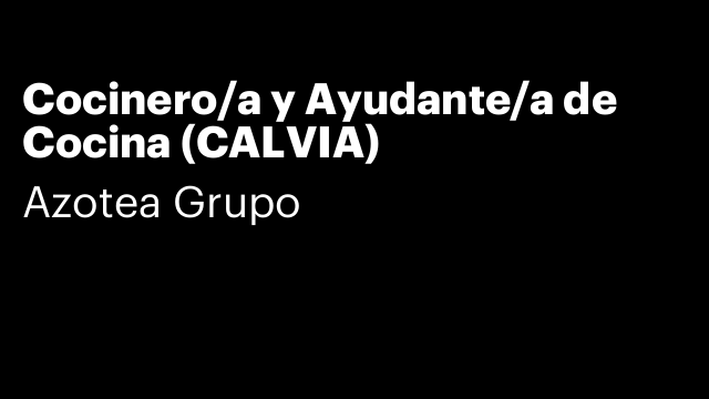 Cocinero/a y Ayudante/a de Cocina (CALVIA)