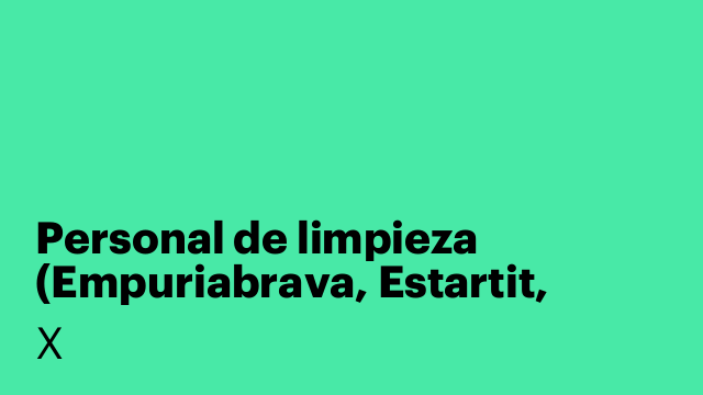 Personal de limpieza (Empuriabrava, Estartit, l’Escala)